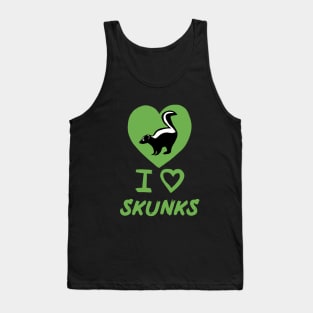 I Love Skunks for Skunk Lovers, Green Tank Top